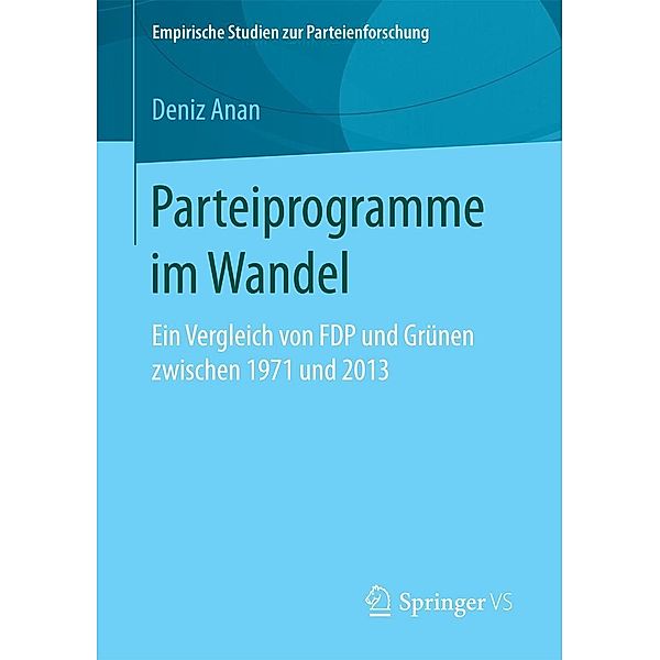 Parteiprogramme im Wandel / Empirische Studien zur Parteienforschung, Deniz Anan