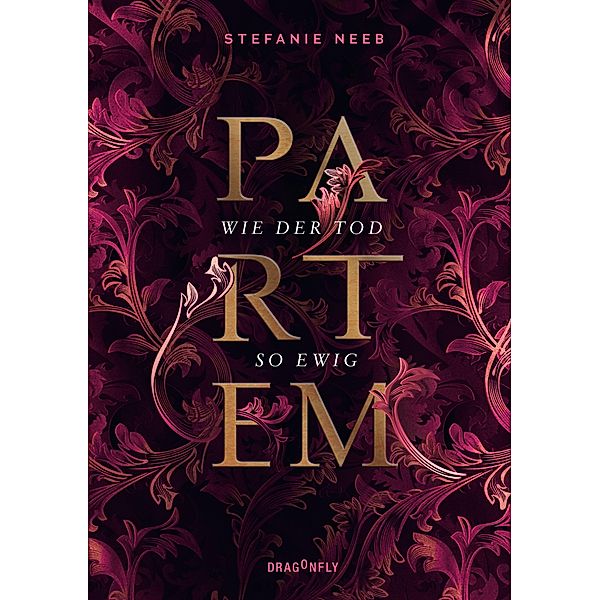 Partem - Wie der Tod so ewig / Partem Bd.2, Stefanie Neeb