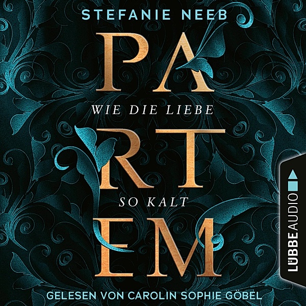 Partem - Wie die Liebe so kalt (Ungekürzt), Stefanie Neeb