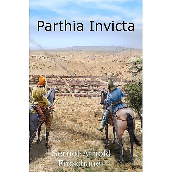Parthia Invicta, Gernot Arnold Froschauer