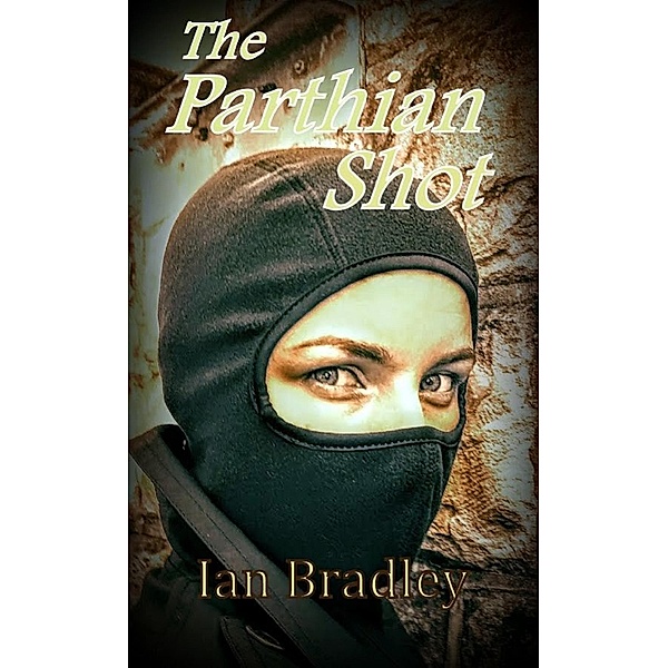 Parthian Shot / Ian Bradley, Ian Bradley