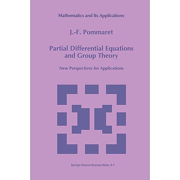 Partial Differential Equations and Group Theory, J. F. Pommaret