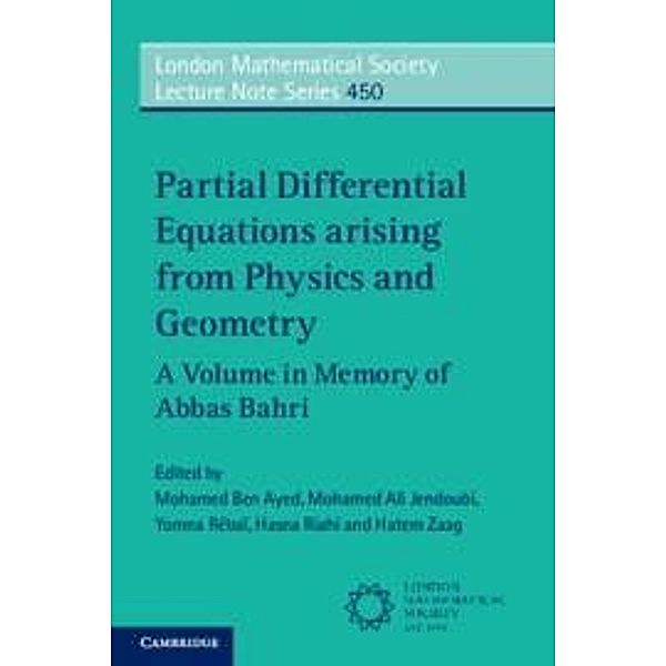 Partial Differential Equations Arising from Physics and Geometry / London Mathematical Society Lecture Note Series