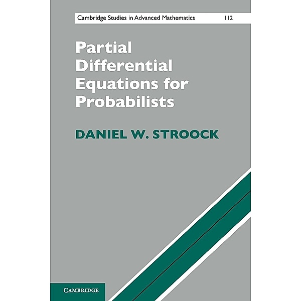 Partial Differential Equations for Probabilists, Daniel W. Stroock