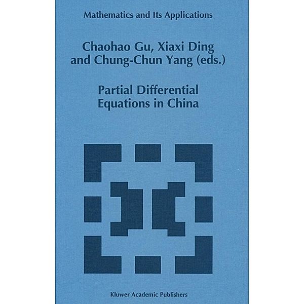 Partial Differential Equations in China / Mathematics and Its Applications Bd.288