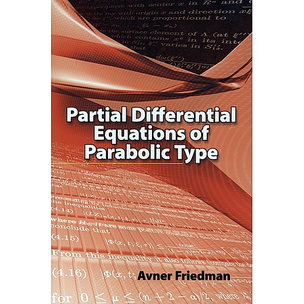 Partial Differential Equations of Parabolic Type / Dover Books on Mathematics, Avner Friedman