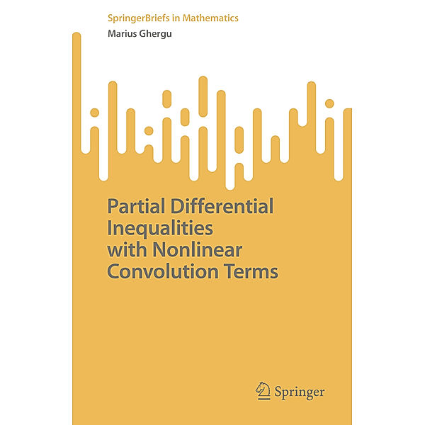 Partial Differential Inequalities with Nonlinear Convolution Terms, Marius Ghergu