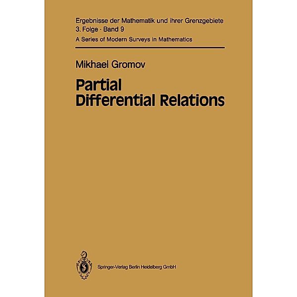 Partial Differential Relations / Ergebnisse der Mathematik und ihrer Grenzgebiete. 3. Folge / A Series of Modern Surveys in Mathematics Bd.9, Misha Gromov