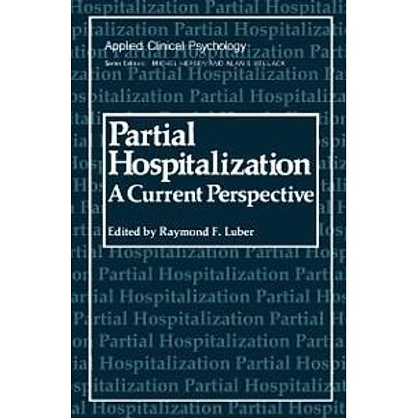 Partial Hospitalization / NATO Science Series B:, Raymond F. Luber