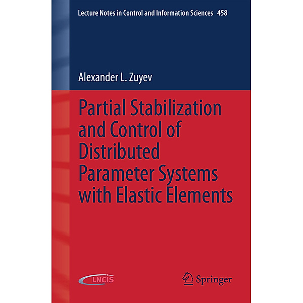 Partial Stabilization and Control of Distributed Parameter Systems with Elastic Elements, Alexander L. Zuyev