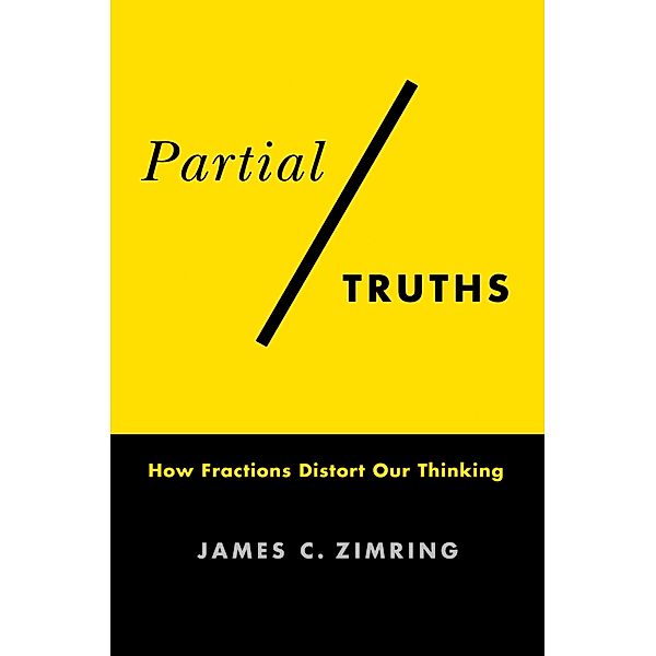 Partial Truths, James C. Zimring