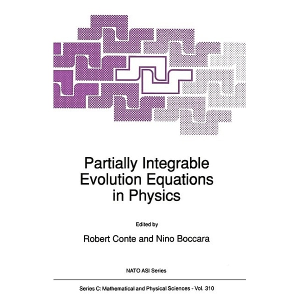 Partially Integrable Evolution Equations in Physics / Nato Science Series C: Bd.310