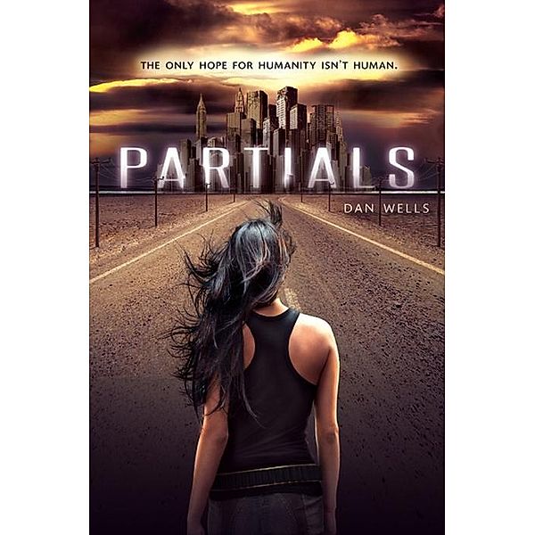 Partials / Partials Sequence Bd.1, Dan Wells