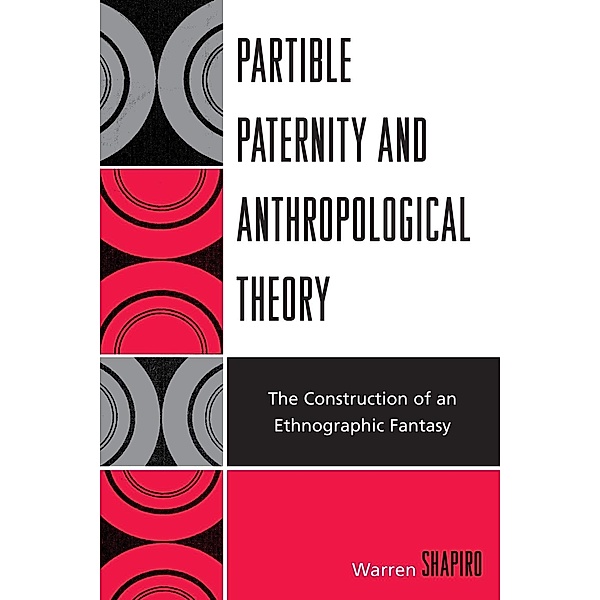 Partible Paternity and Anthropological Theory, Warren Shapiro