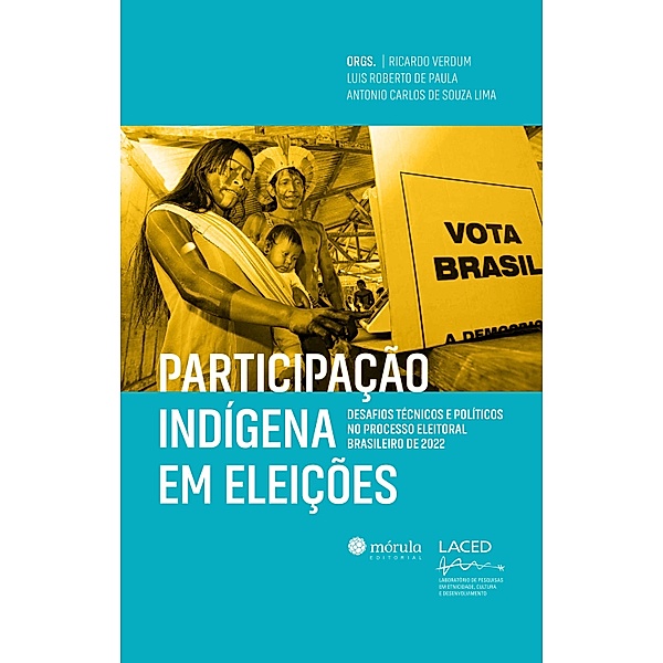 Participação indígena em eleições, Ricardo Verdum, Luis Roberto de Paula, Antonio Carlos de Souza Lima
