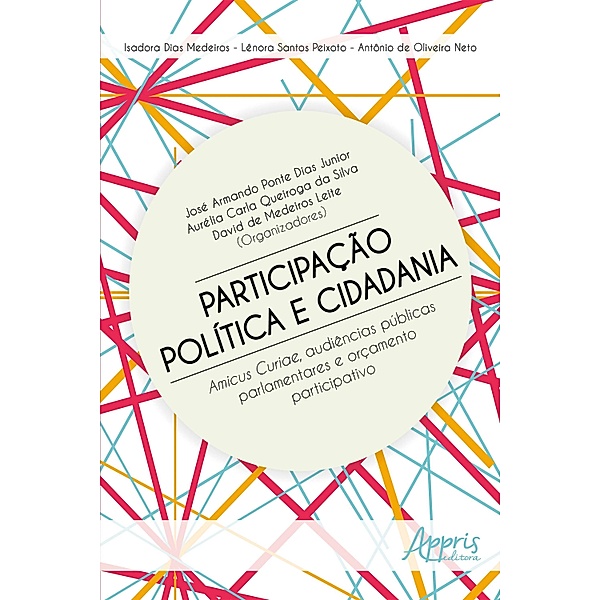 Participação Política e Cidadania:, David de Medeiros Leite, Aurélia Carla Queiroga da Silva, José Armando Ponte Dias Junior