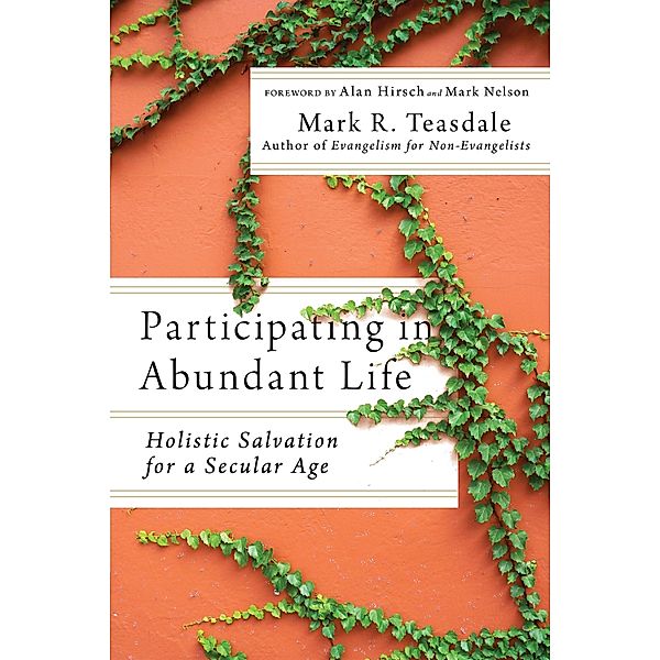 Participating in Abundant Life, Mark Teasdale