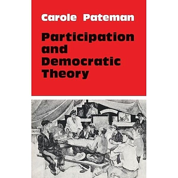 Participation and Democratic Theory, Carole Pateman
