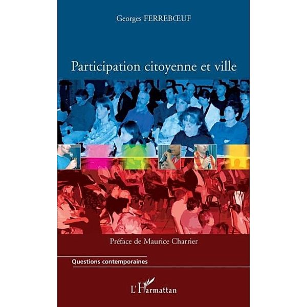 Participation citoyenne et ville / Hors-collection, Georges Ferreboeuf