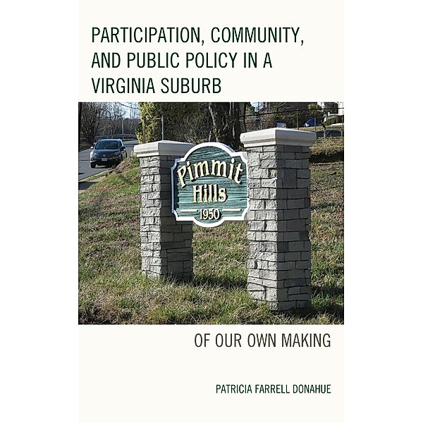 Participation, Community, and Public Policy in a Virginia Suburb, Patricia Farrell Donahue