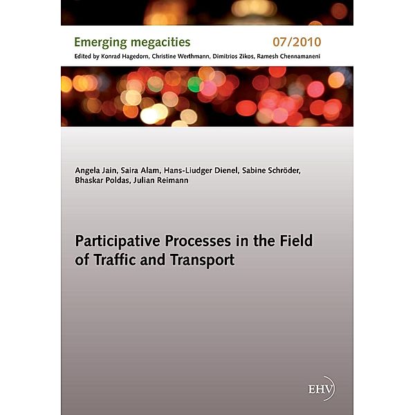 Participative Processes in the Field of Traffic and Transport, Angela Jain, Saira Alam, Hans-Liudger Dienel, Sabine Schröder, Bhaskar Poldas, Julian Reimann