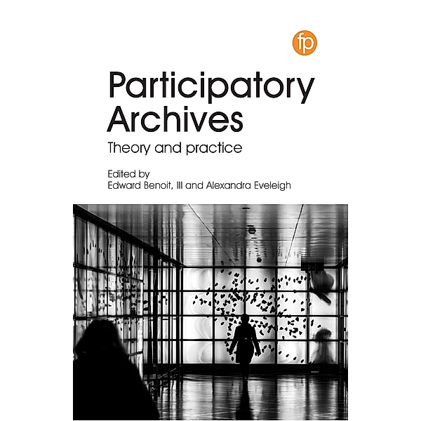 Participatory Archives, Edward Benoit III, Alexandra Eveleigh