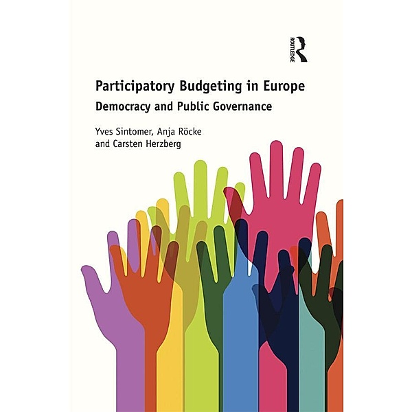 Participatory Budgeting in Europe, Yves Sintomer, Anja Röcke, Carsten Herzberg