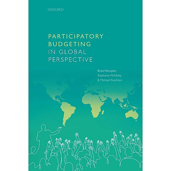 Participatory Budgeting in Global Perspective, Brian Wampler, Stephanie McNulty, Michael Touchton