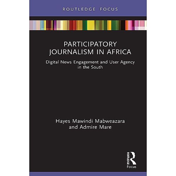 Participatory Journalism in Africa, Hayes Mawindi Mabweazara, Admire Mare