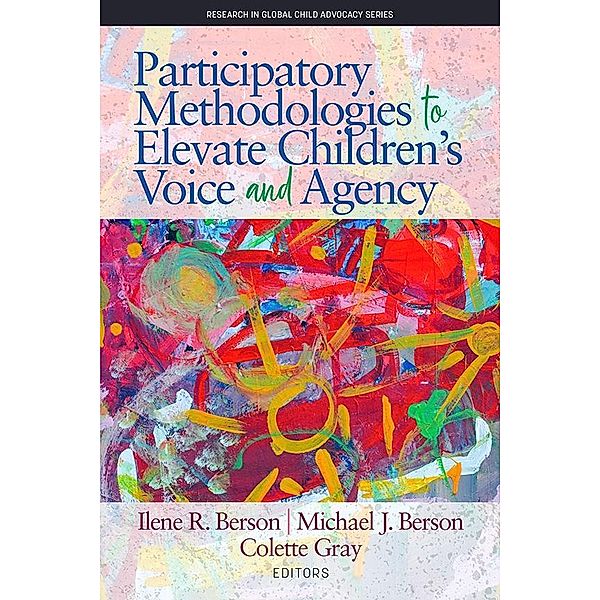 Participatory Methodologies to Elevate Children's Voice and Agency