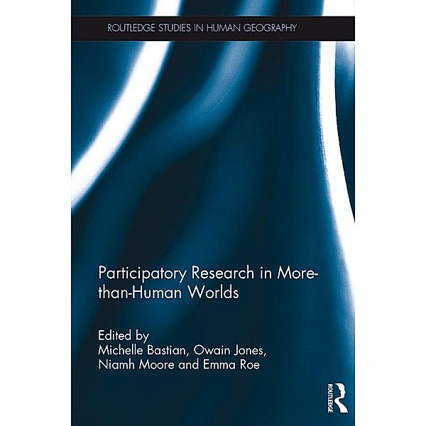 Participatory Research in More-than-Human Worlds / Routledge Studies in Human Geography