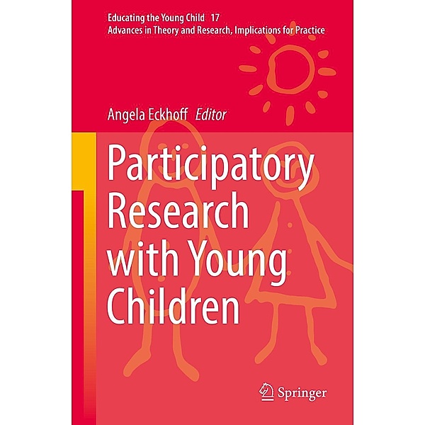Participatory Research with Young Children / Educating the Young Child Bd.17