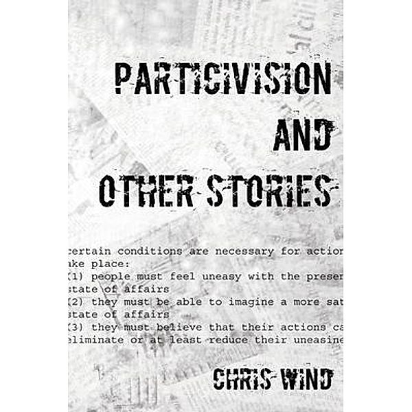 Particivision and other stories, Chris Wind