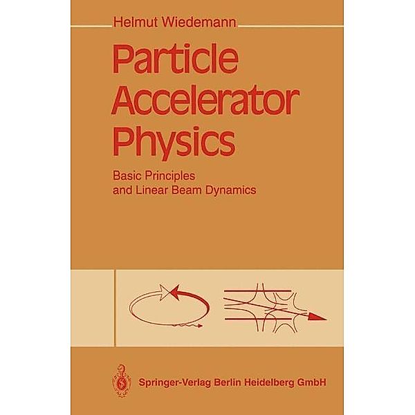 Particle Accelerator Physics, Helmut Wiedemann