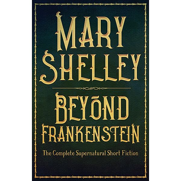 Particle Books: Beyond Frankenstein, Mary Shelley