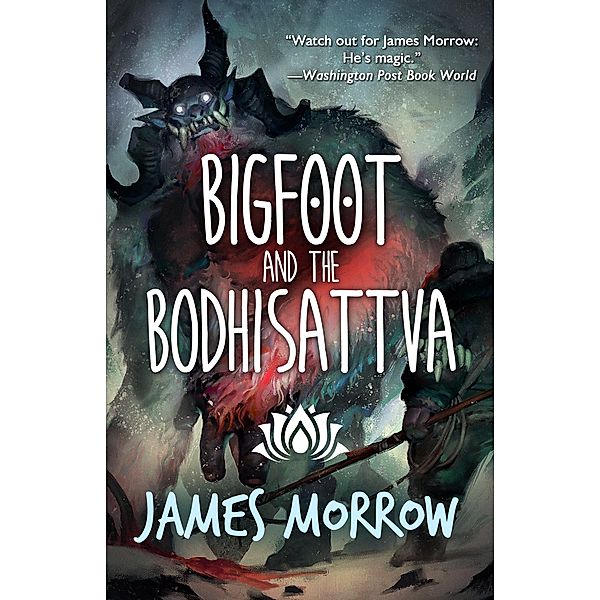Particle Books: Bigfoot and the Bodhisattva, James Morrow