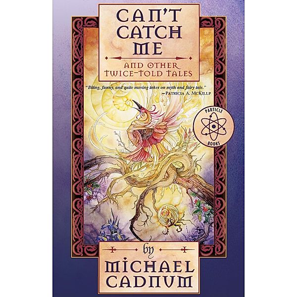 Particle Books: Can't Catch Me, Michael Cadnum