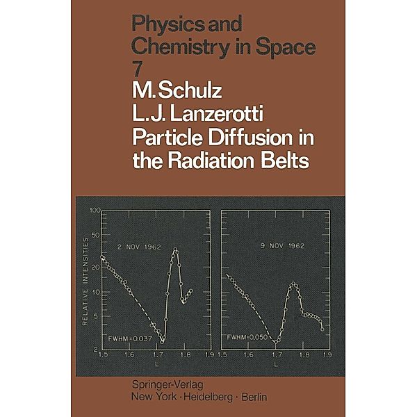 Particle Diffusion in the Radiation Belts / Physics and Chemistry in Space Bd.7, M. Schulz, L. J. Lanzerotti