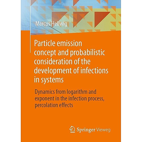 Particle emission concept and probabilistic consideration of the development of infections in systems, Marcus Hellwig