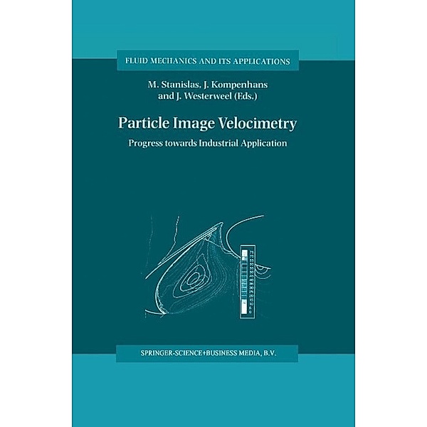 Particle Image Velocimetry / Fluid Mechanics and Its Applications Bd.56