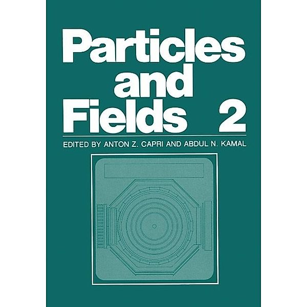 Particles and Fields 2