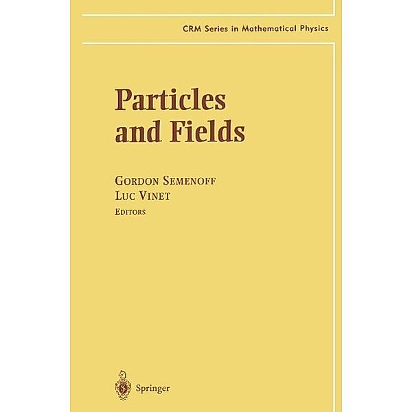 Particles and Fields / CRM Series in Mathematical Physics
