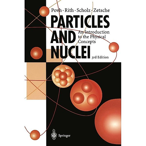 Particles and Nuclei, Bogdan Povh, Klaus Rith, Christoph Scholz, Frank Zetsche