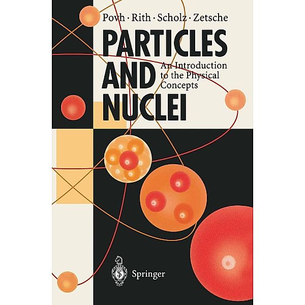 Particles and Nuclei, Bogdan Povh, Klaus Rith, Christoph Scholz, Frank Zetsche