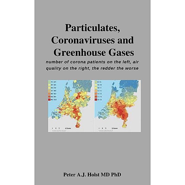 Particulates, Coronaviruses and Greenhouse Gases, Peter A. J. Holst