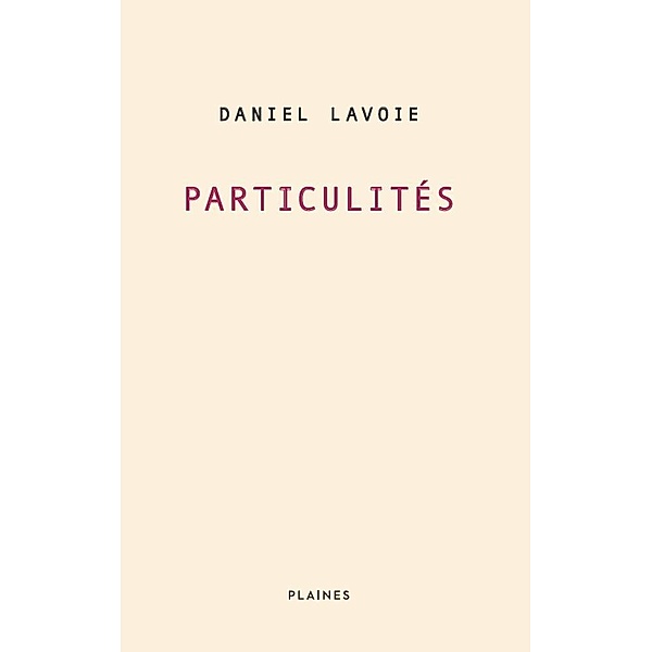 Particulites, Lavoie Daniel Lavoie