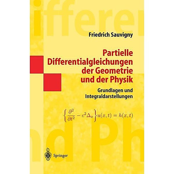 Partielle Differentialgleichungen der Geometrie und der Physik, Friedrich Sauvigny