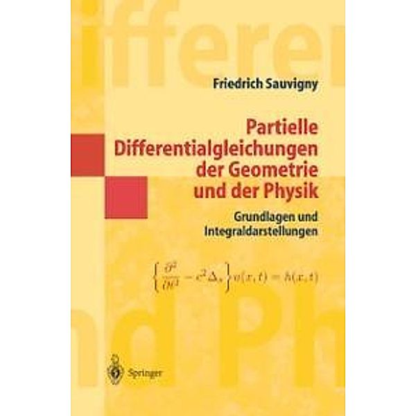 Partielle Differentialgleichungen der Geometrie und der Physik 1 / Masterclass, Friedrich Sauvigny