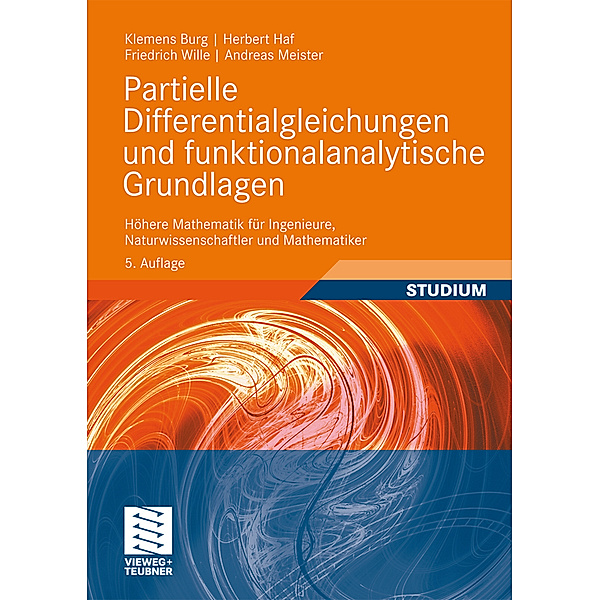 Partielle Differentialgleichungen und funktionalanalytische Grundlagen, Klemens Burg, Herbert Haf, Friedrich Wille, Andreas Meister