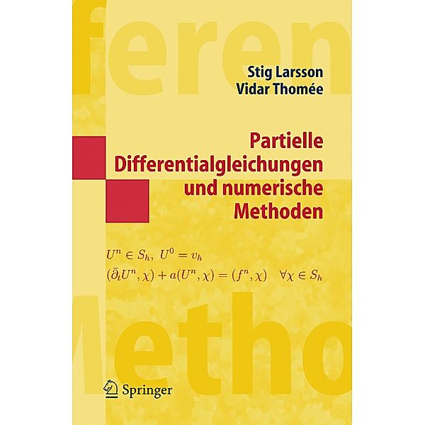 Partielle Differentialgleichungen und numerische Methoden, Stig Larsson, Vidar Thomee